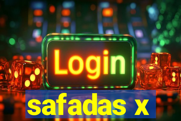 safadas x